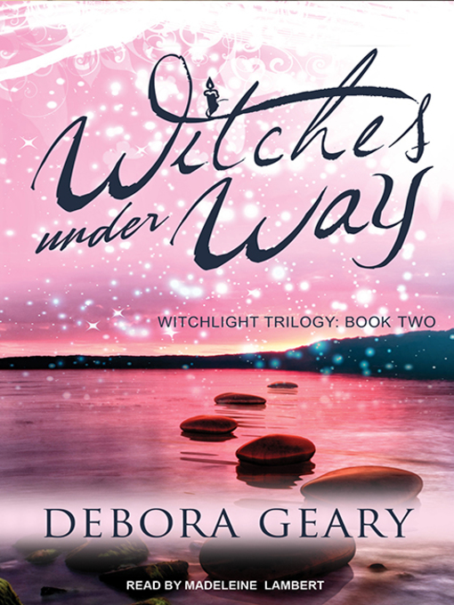 Title details for Witches Under Way by Debora Geary - Available